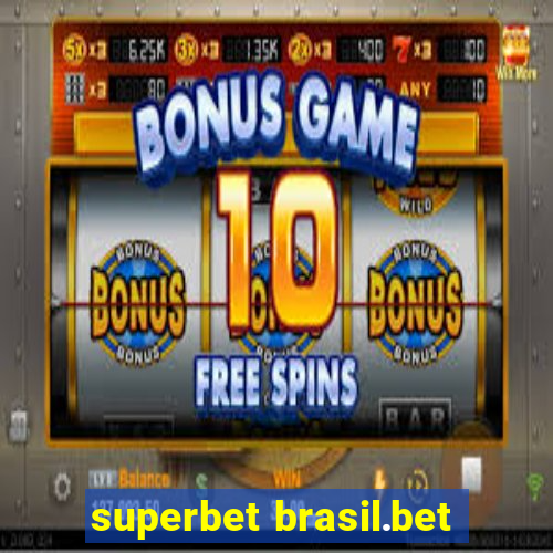 superbet brasil.bet